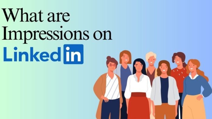 what are impressions on linkedin